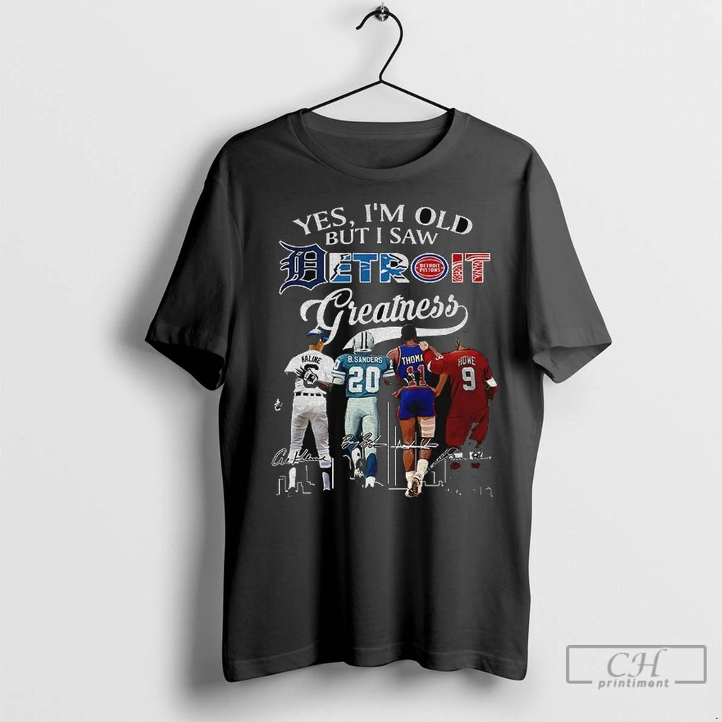 Premium Yes Im Old But I Saw Al Kaline Barry Sanders Isiah Thomas Steve Yzerman Shirt Hoodie Sweatshirt | PurePodTees.com