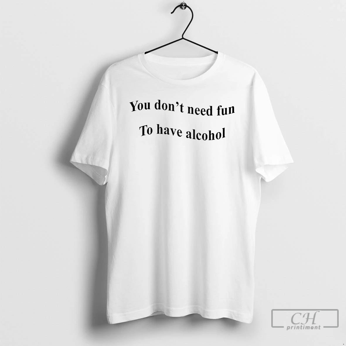 Premium You Dont Need Fun To Have Alcohol Shirt Hoodie Sweatshirt | PurePodTees.com