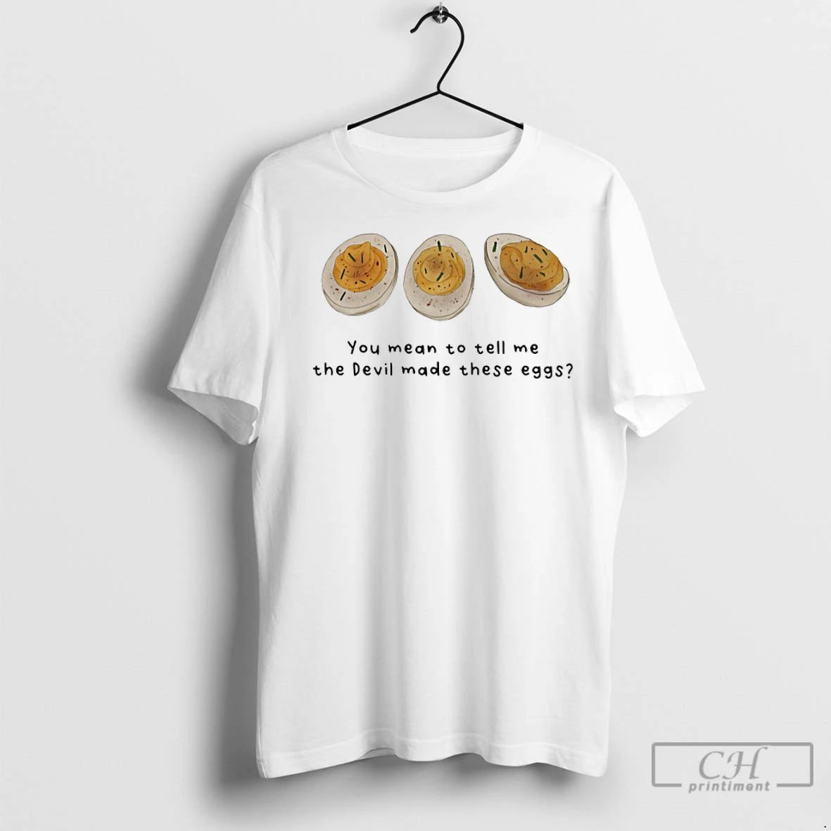 Premium You Mean To Tell Me The Devil Made These Eggs Shirt Hoodie Sweatshirt | PurePodTees.com
