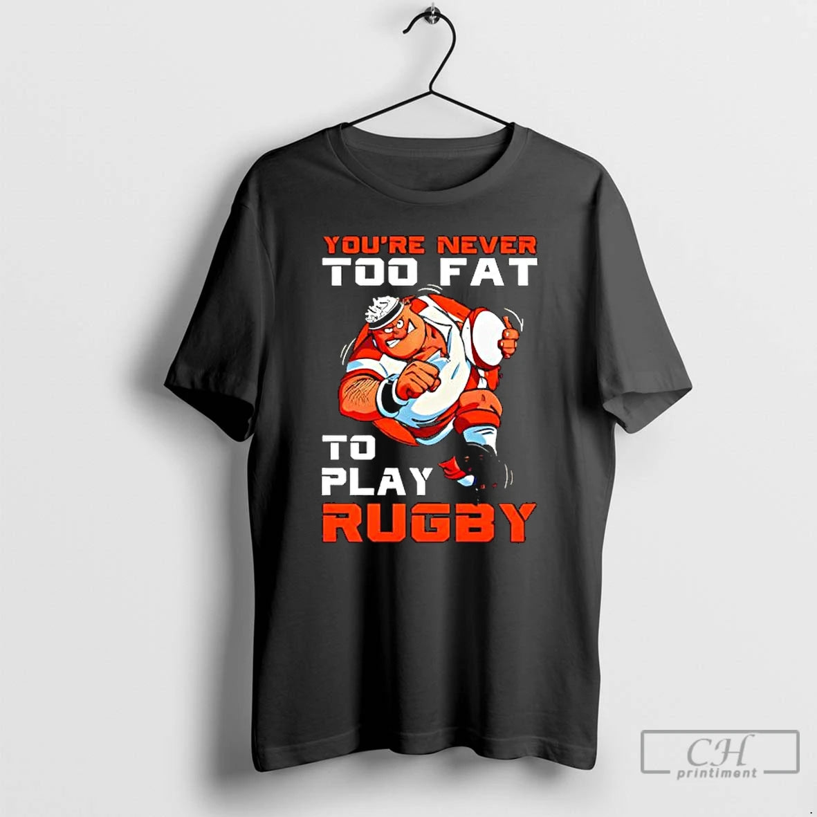 Premium Youre Never Too Fat To Play Rugby Dad T Shirts Hoodie Sweatshirt | PurePodTees.com