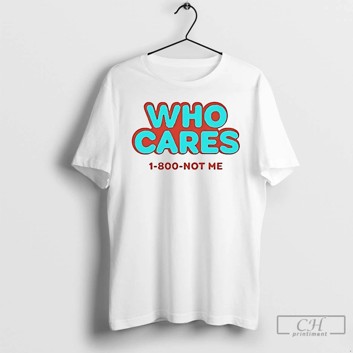 Premium Ke Palmer Who Cares 1 800 Not Me Shirt Hoodie Sweatshirt | PurePodTees.com