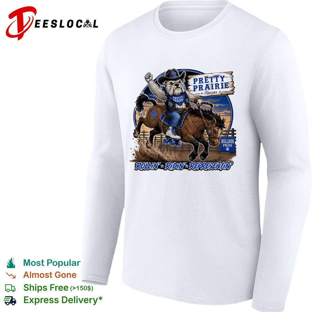 Pretty Prairie Kansas Bulldog Pride Rollin Ridin Representin shirt