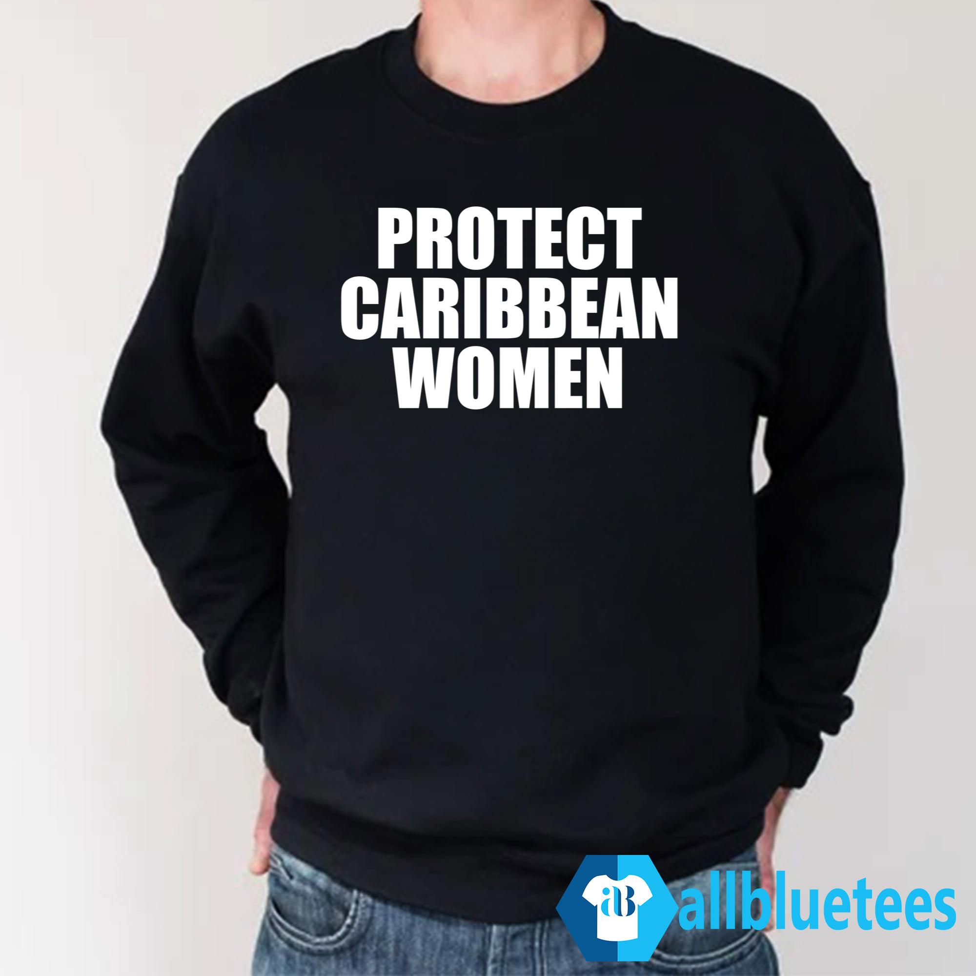 Protect Caribbean Women Shirt