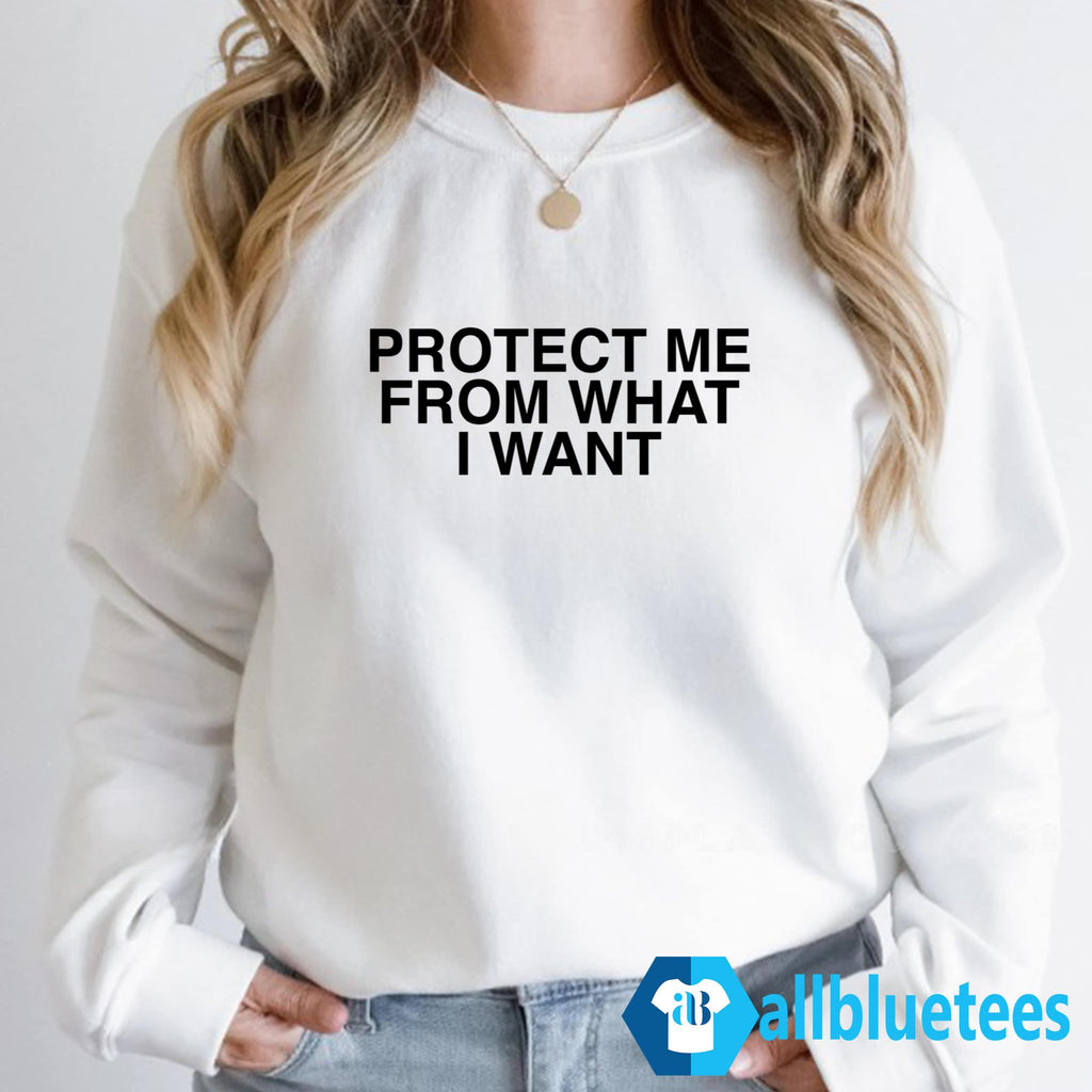 Protect Me From What I Want Shirt
