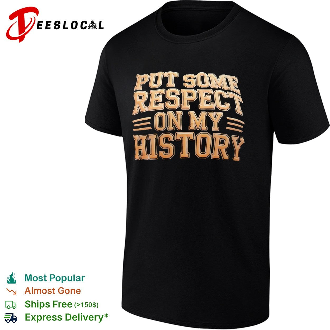 Put some respect on my historyshirt