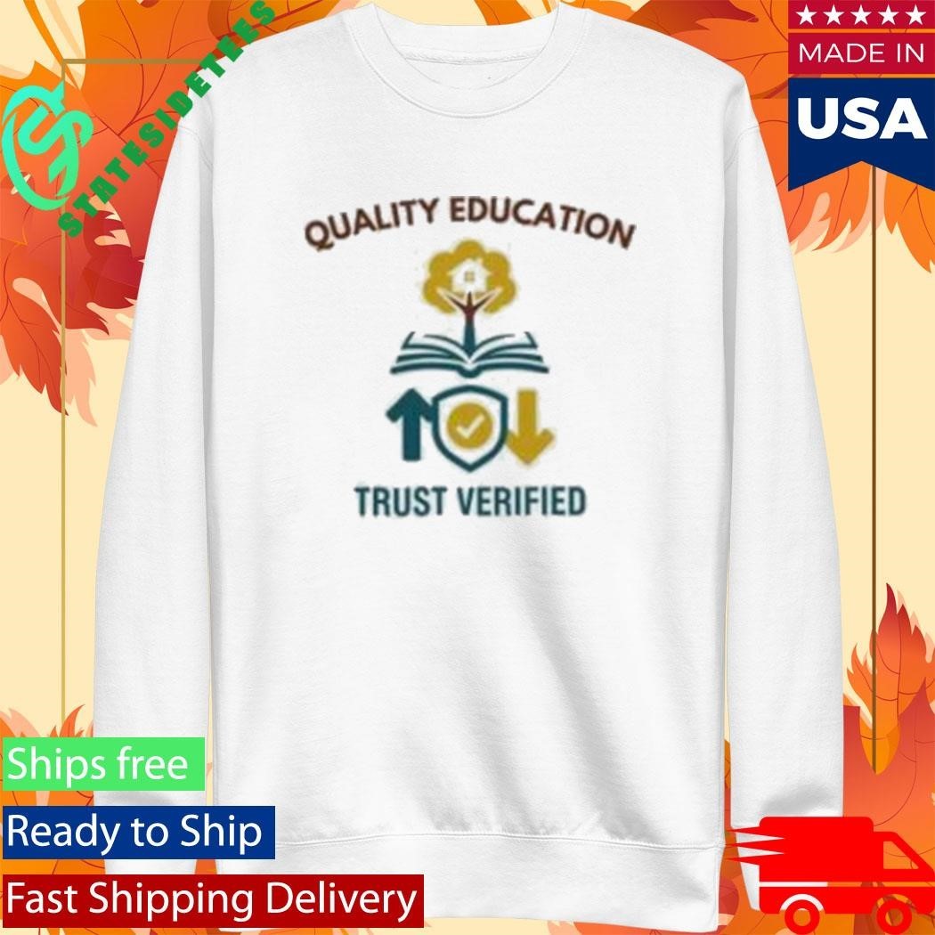 Quality Learing Center Quality Education Trust Verified Shirt