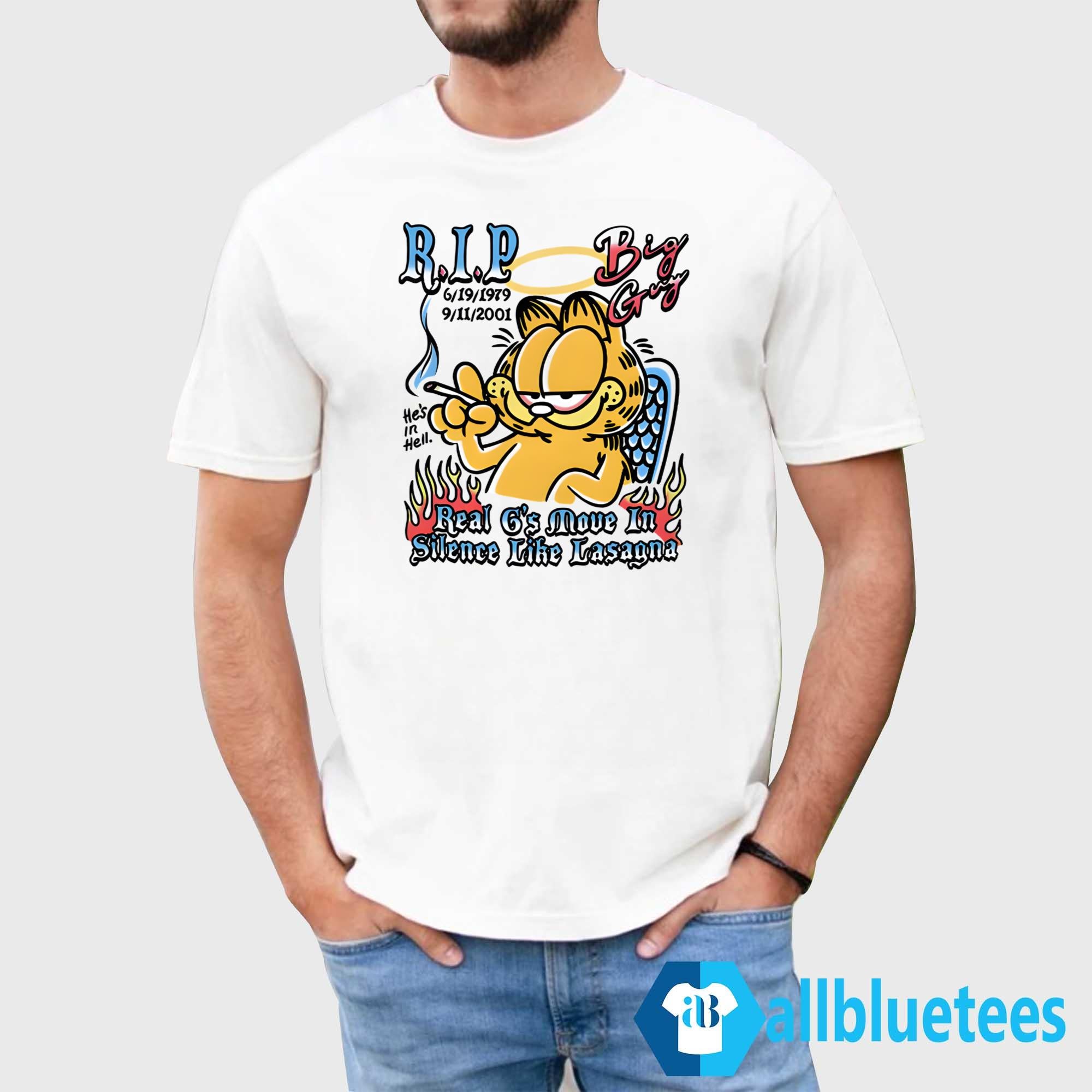 RIP Big Guy Real G’s Move In Silence Like Lasagna Shirt