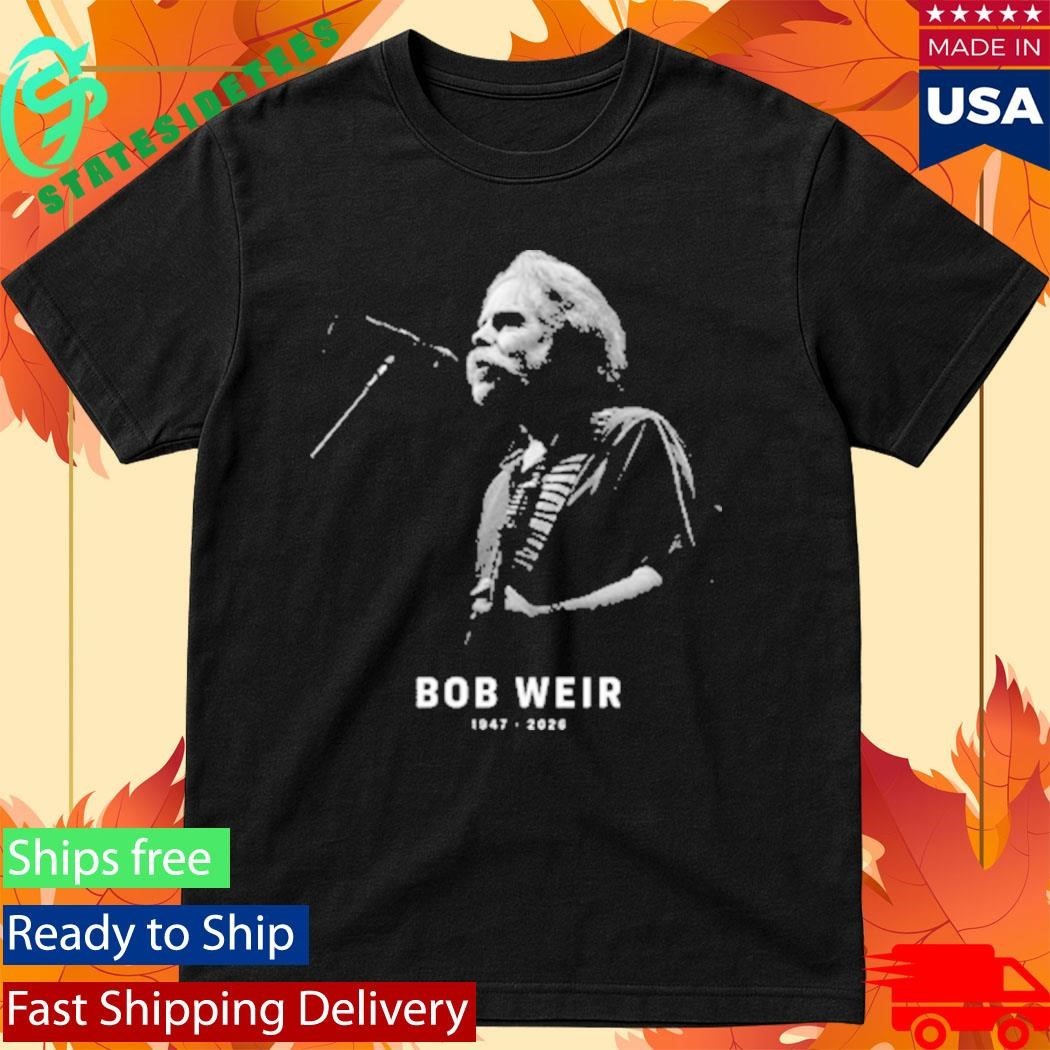 RIP Bob Weir Grateful Dead Founder Thanks For Memories Shirt