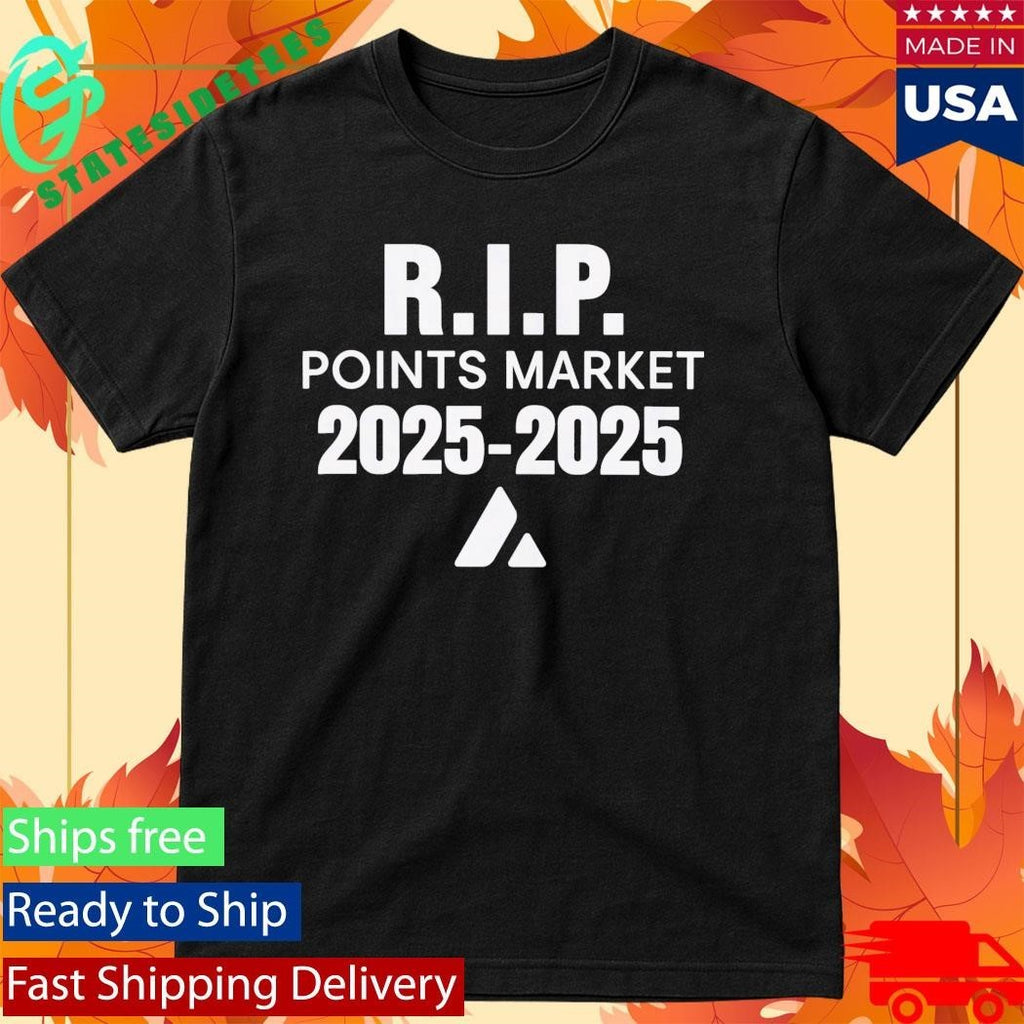 RIP Points Market 2025 2025 Shirt