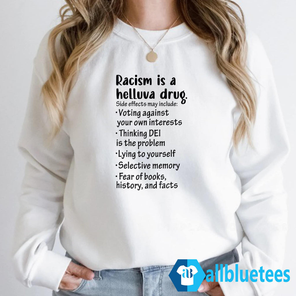 Racism Is A Helluva Drug Shirt