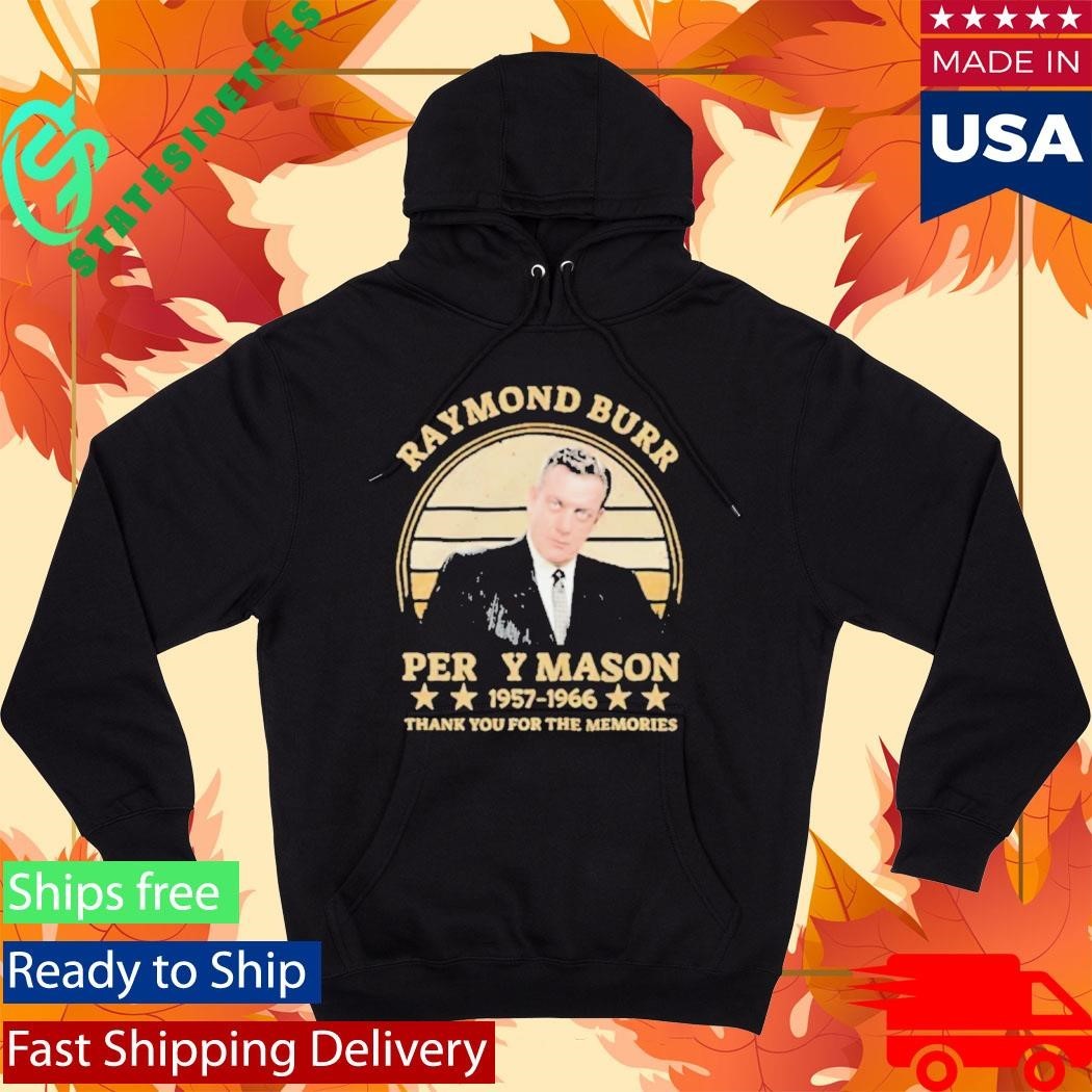 Raymond Burr Perry Mason 1957-1966 thank you for the memories Shirt
