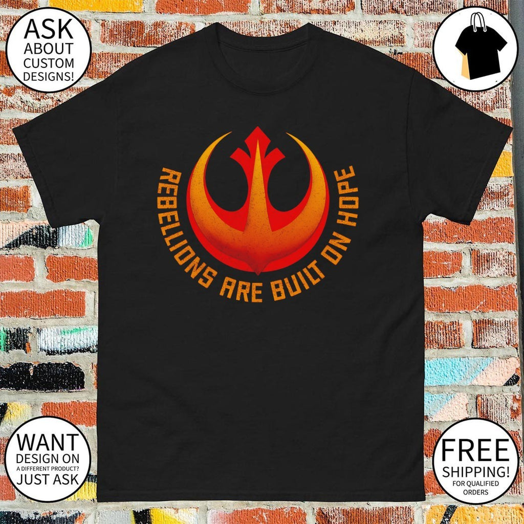 Rebel Hope Rebellions are built on hope shirt