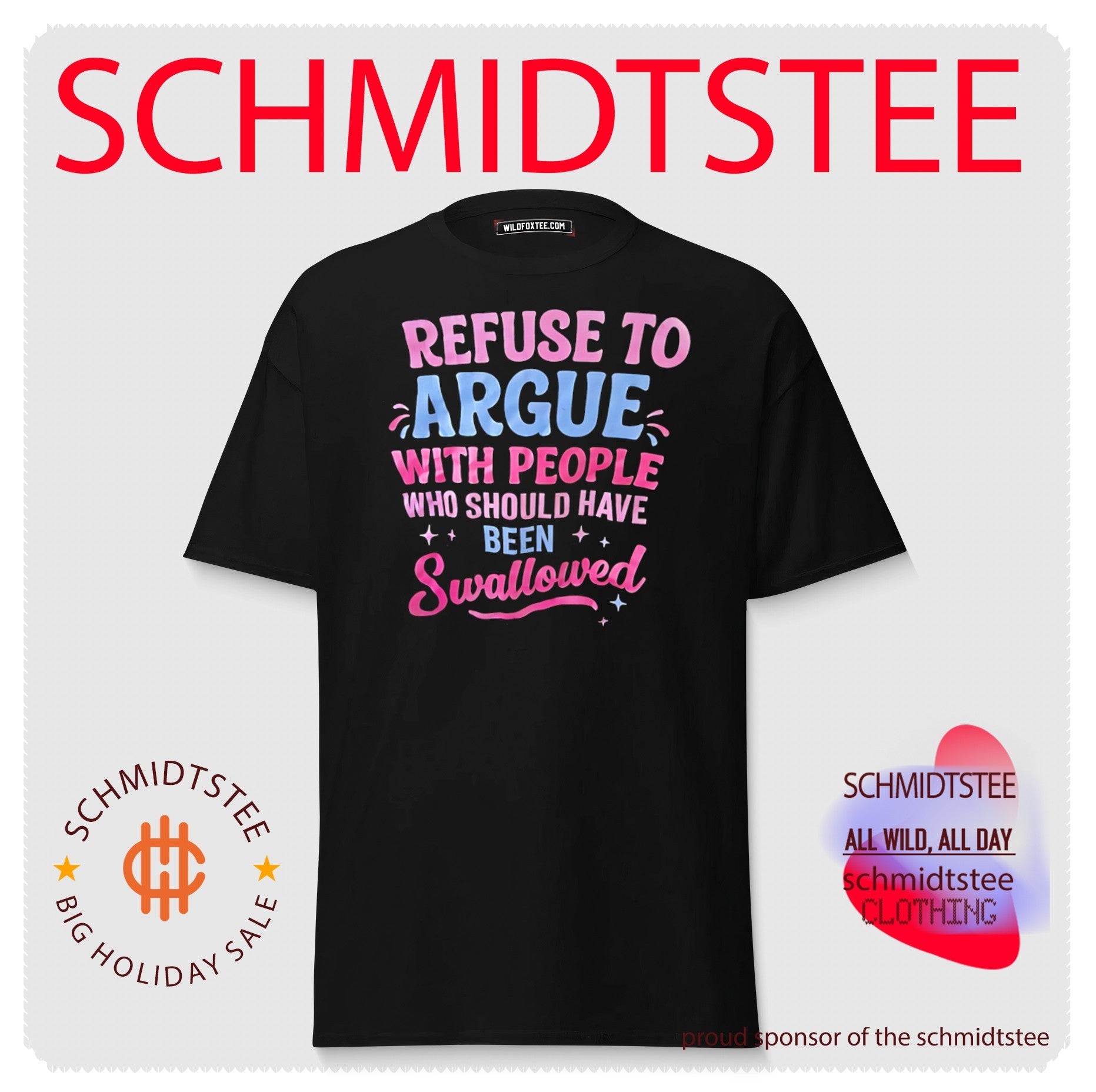 Refuse to argue with people who should have been swallowed shirt