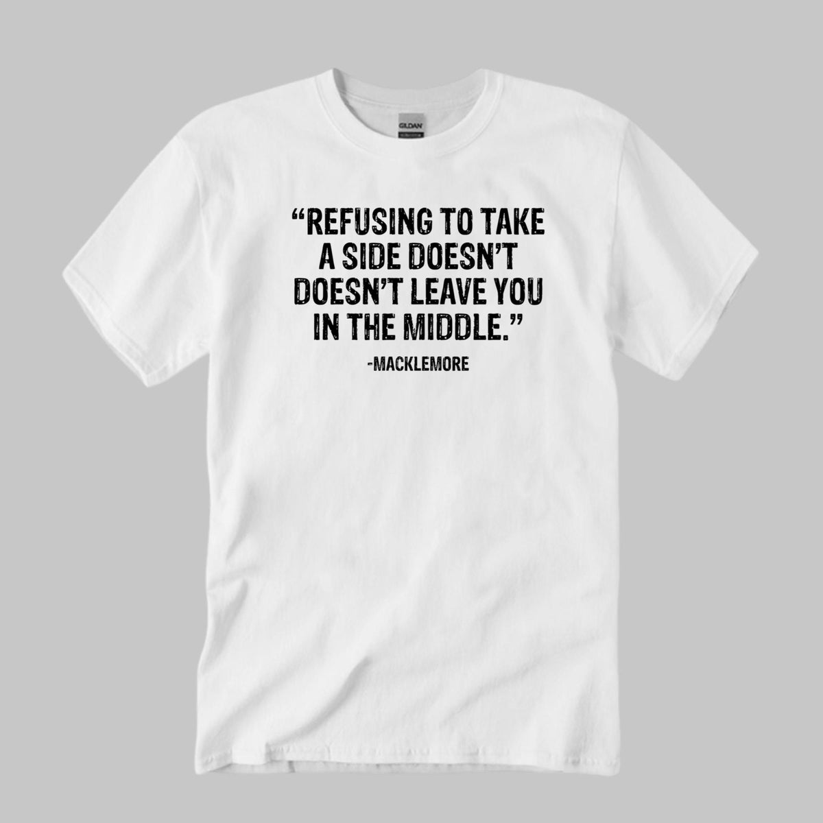 Refusing To Take A Side Doesn’t Leave You In The Middle Shirt