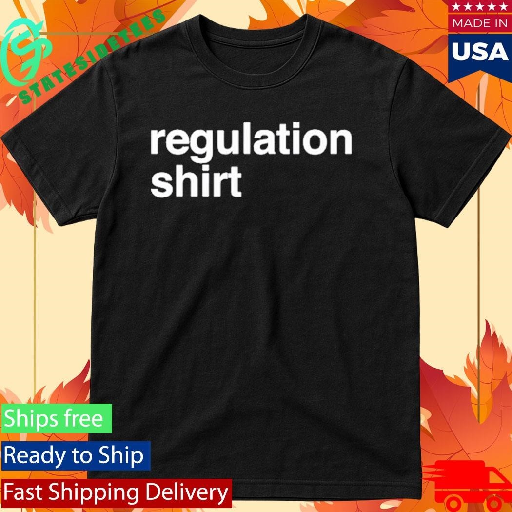 Regulation Podcast Regulation Shirt