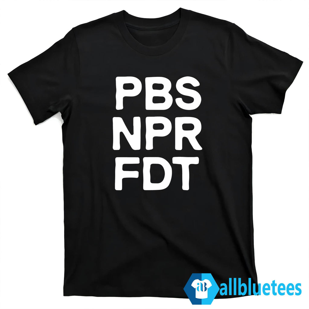 Resist PBS NPR FDT Shirt