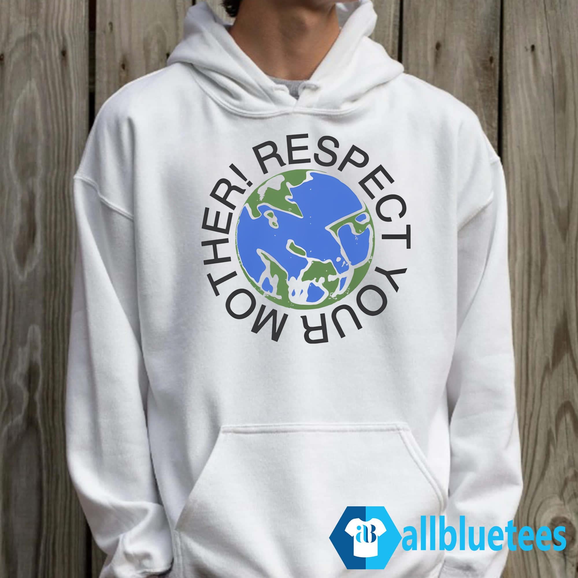 Respect Your Mother Shirt