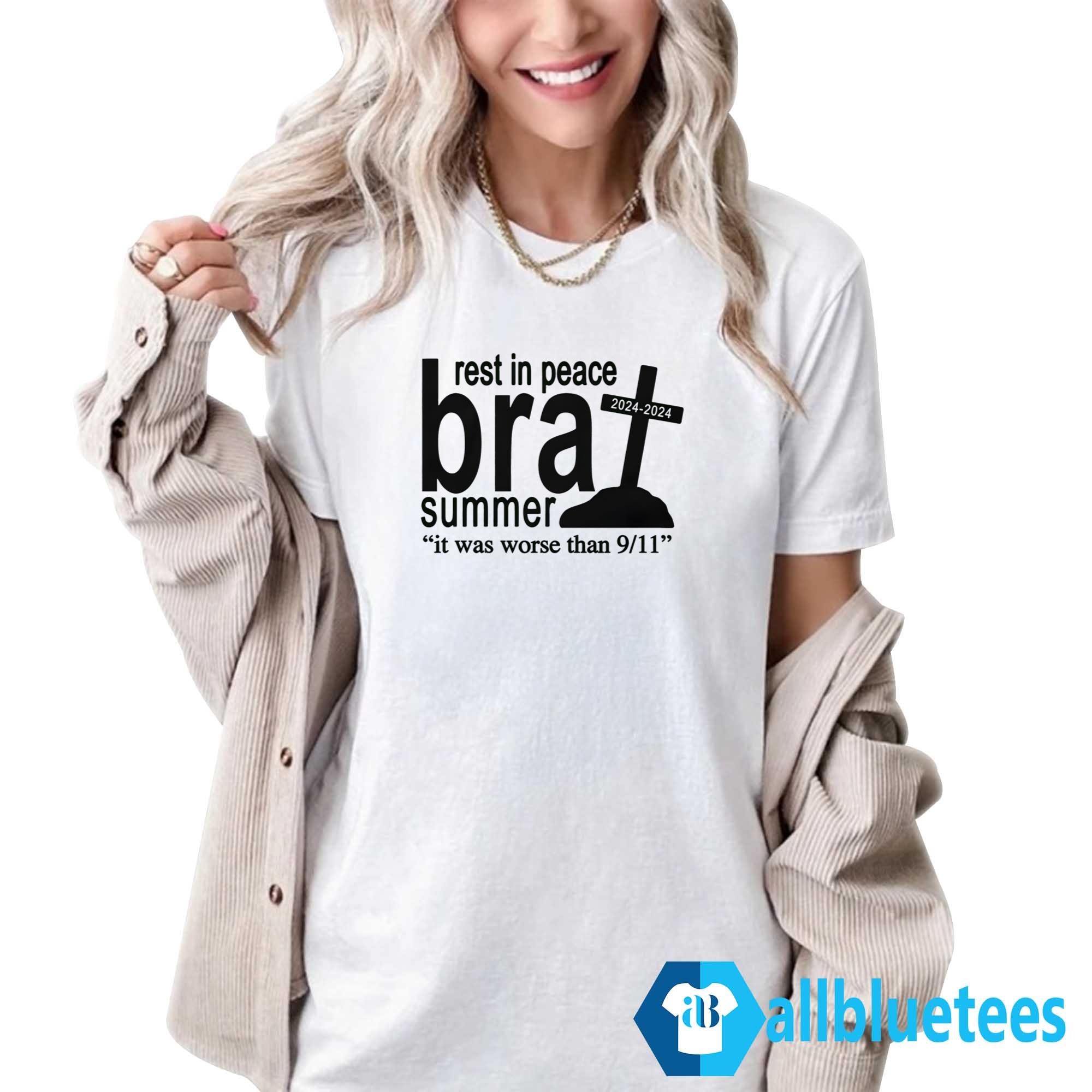 Rest In Peace Brat Summer It Was Worse Than 9/11 Shirt