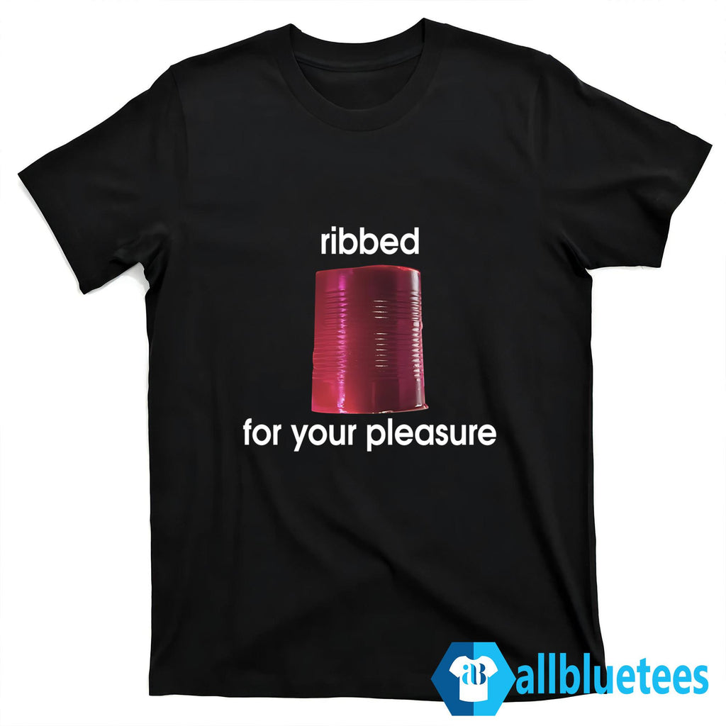 Ribbed For Your Pleasure Shirt