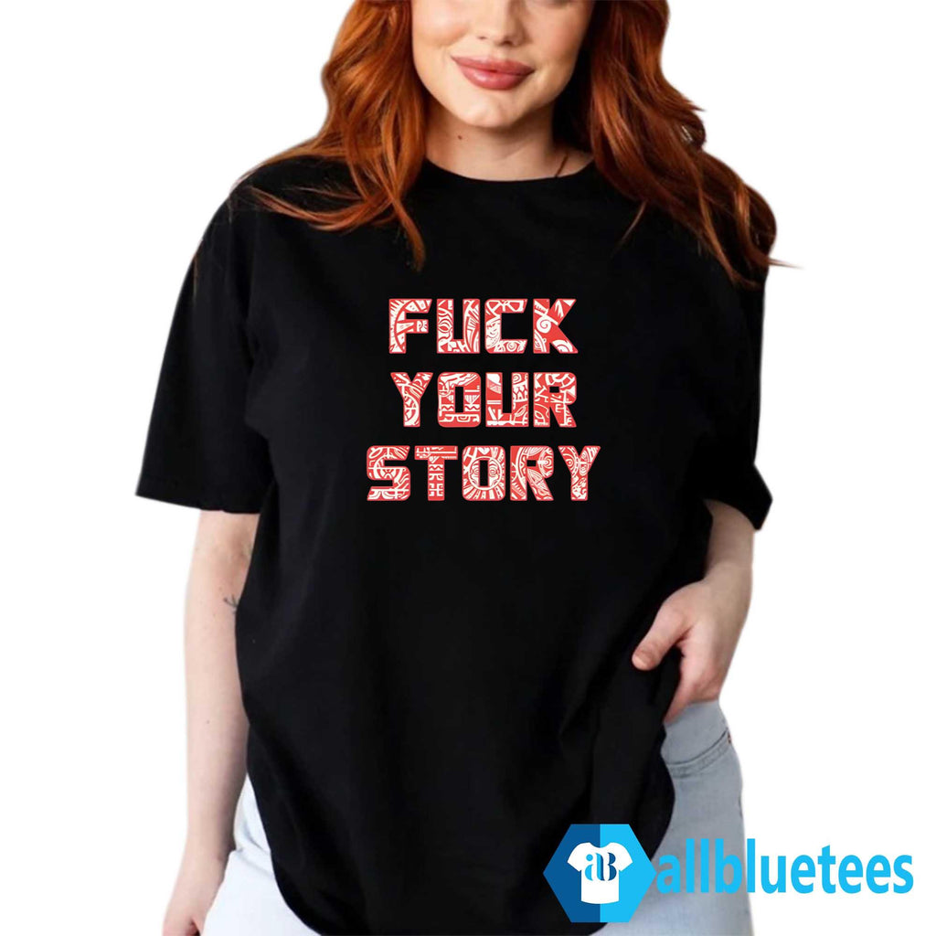 Roberto Duque Fuck Your Story Shirt