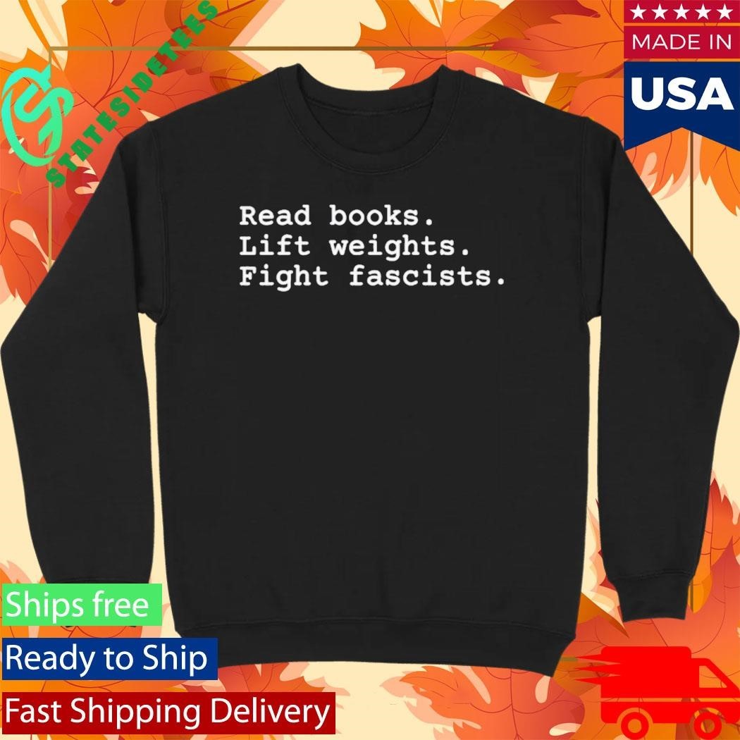 Rod Izzy Read Books Lift Weights Fight Fascists Shirt