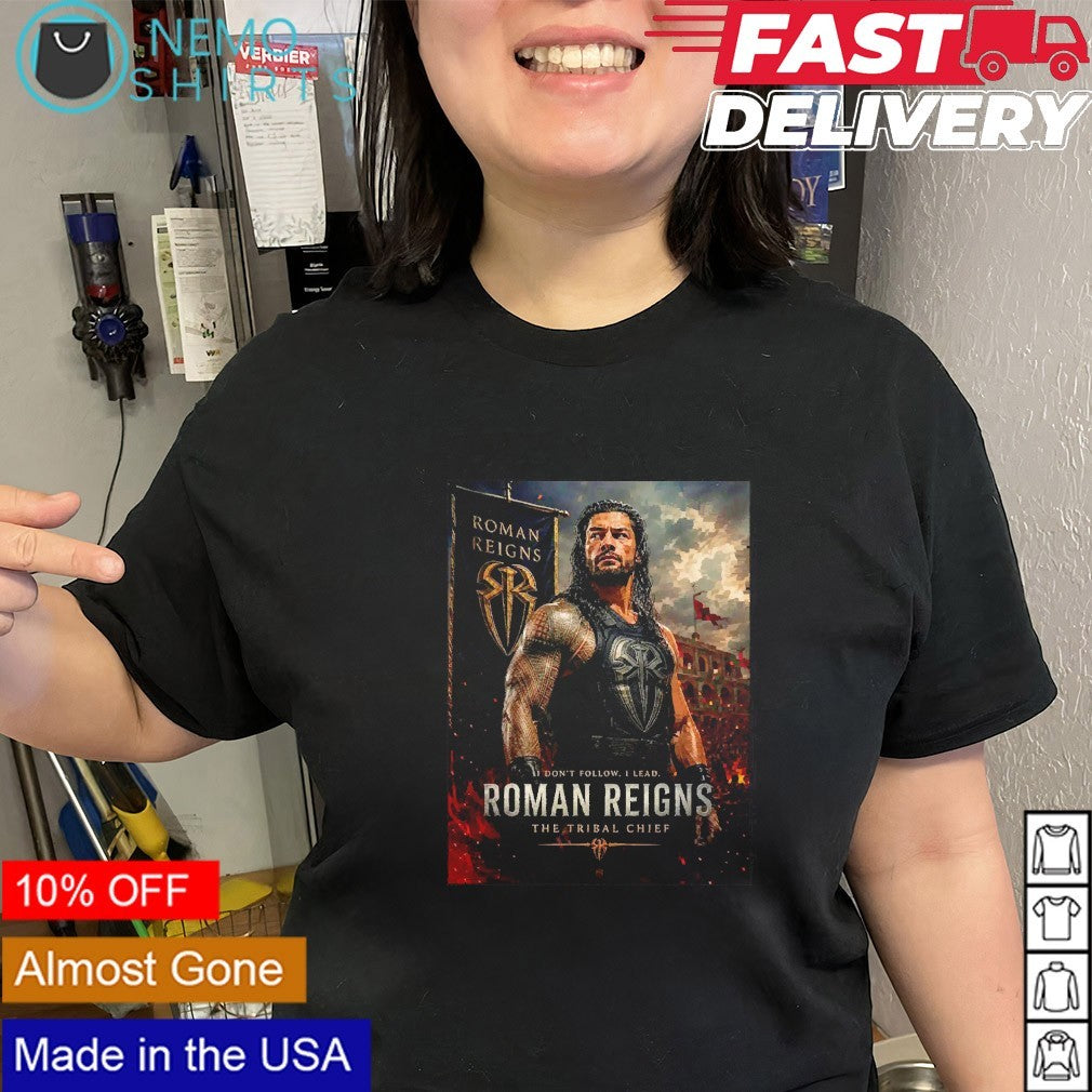 Roman Reigns I don’t follow I lead the tribal chief shirt