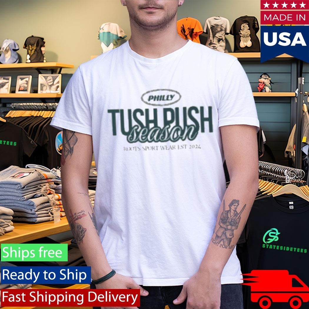 Roots Sportswear Philly Tush Push Season Shirt