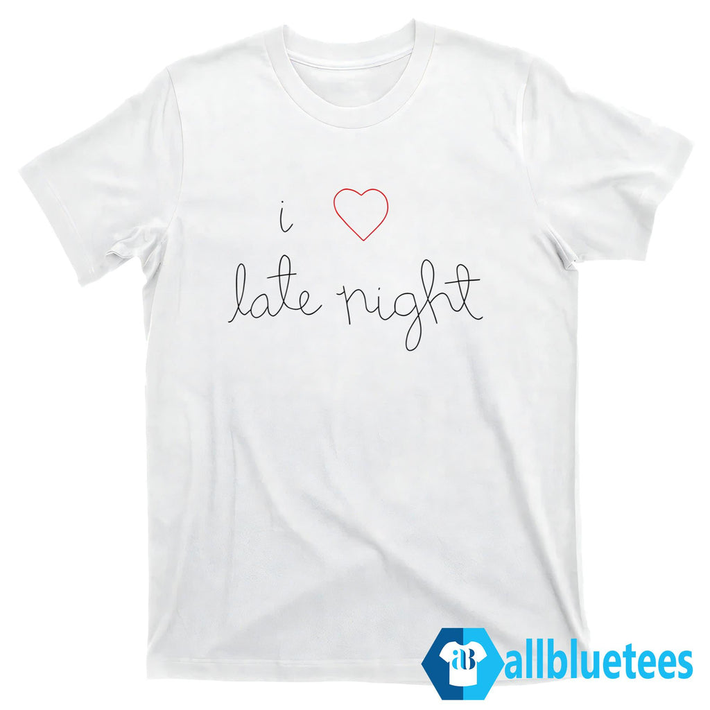 Rose Byrne I Love Late Night Shirt