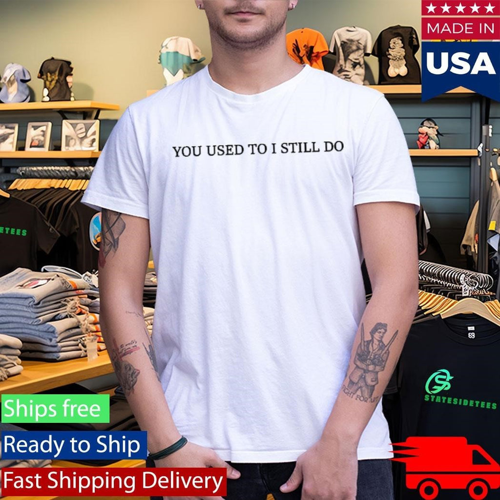 Russell Westbrook You Used To I Still Do Shirt