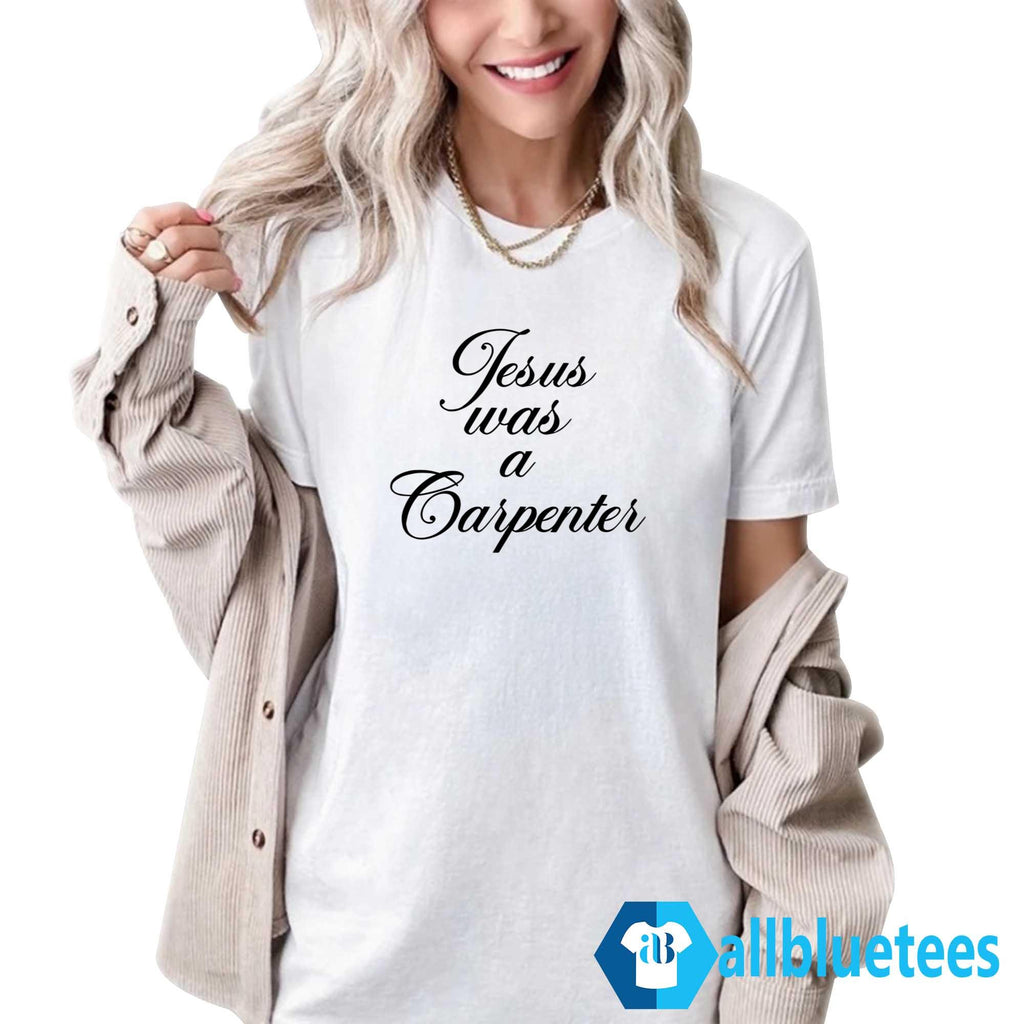Sabrina Carpenter Jesus Was A Carpenter Shirt