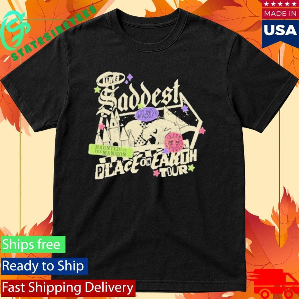 Saddest Place On Earth Tour Shirt
