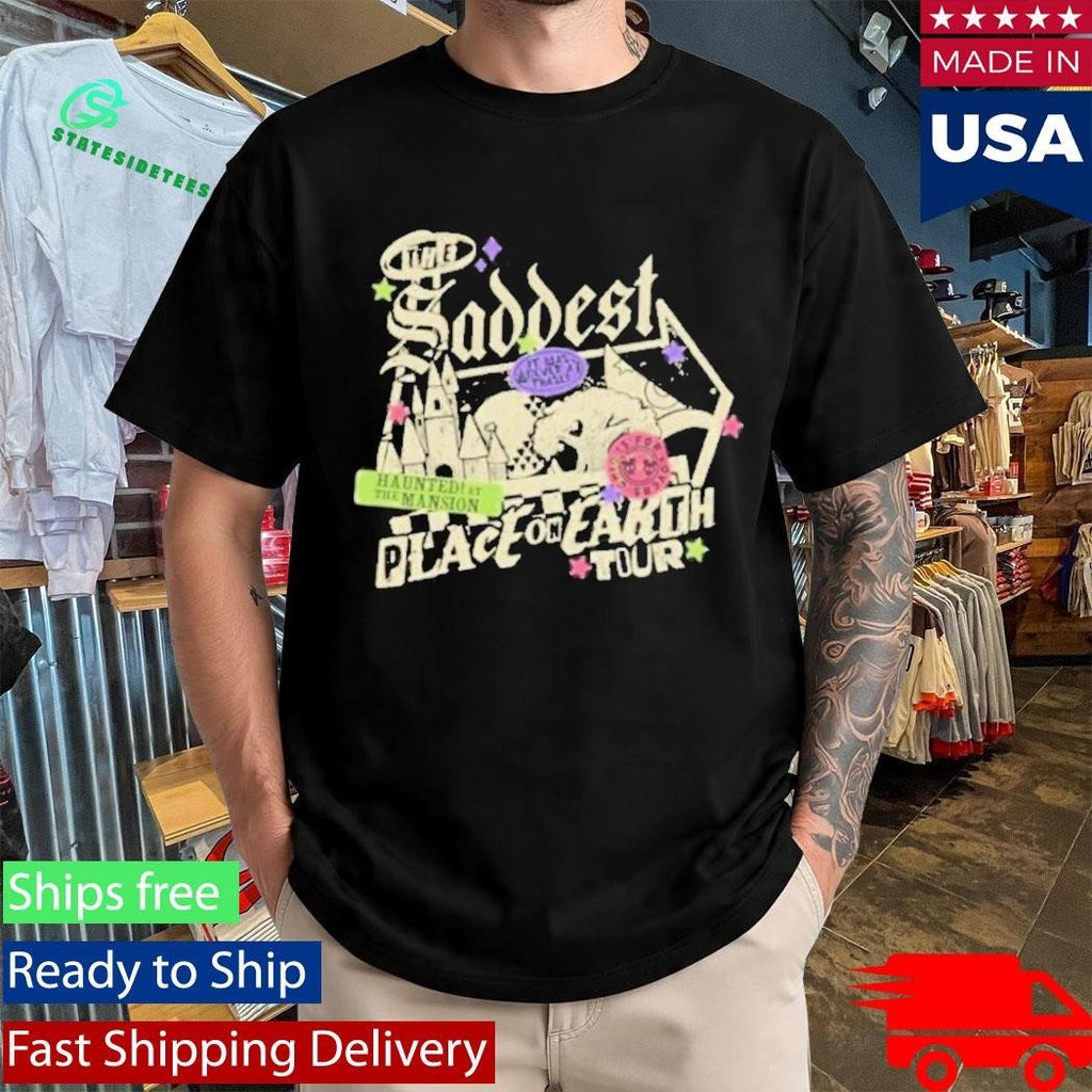 Saddest Place On Earth Tour Shirt