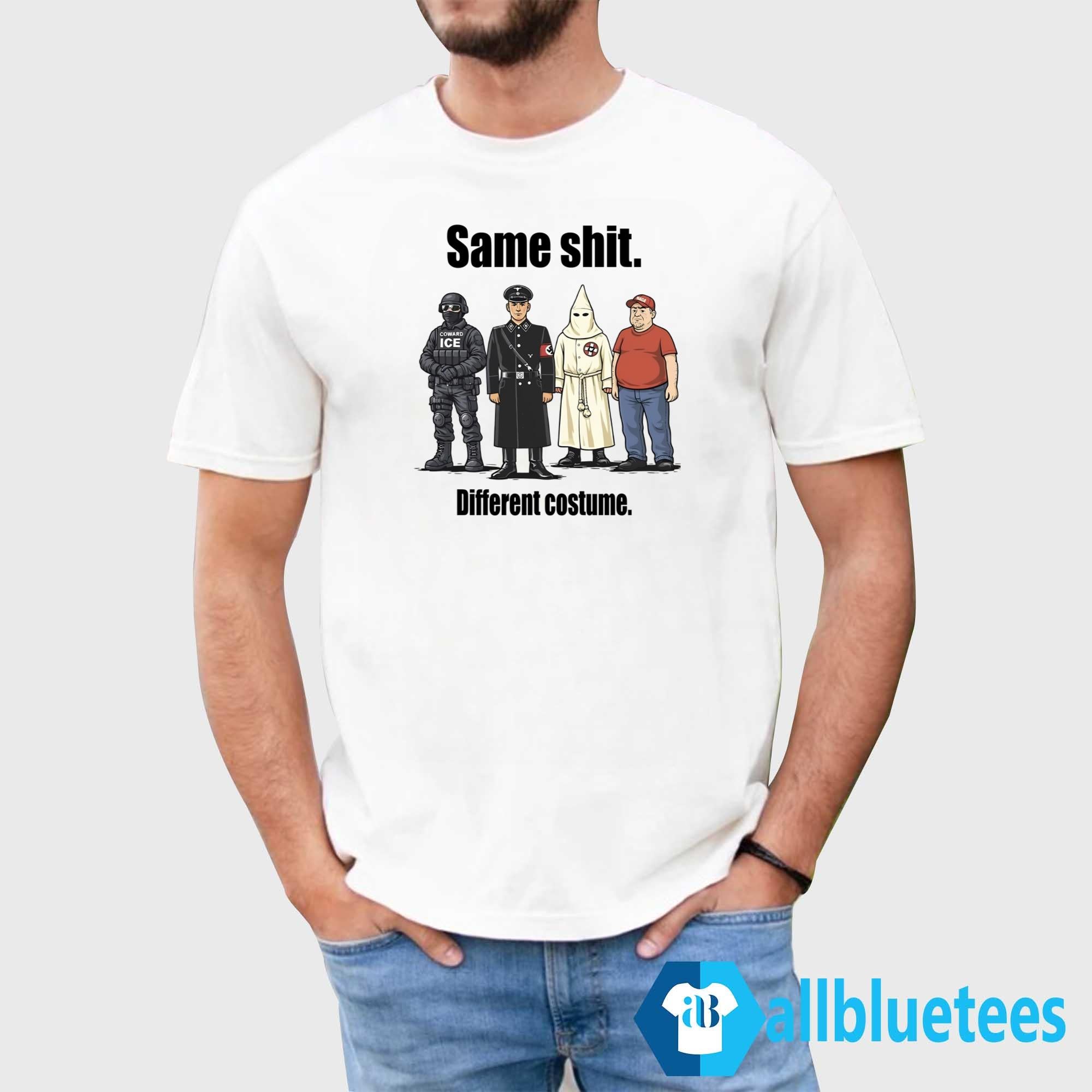 Same Shit Different Costume Shirt