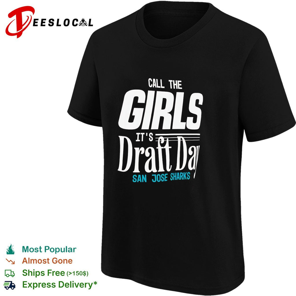 San Jose Sharks call the girls its draft day shirt