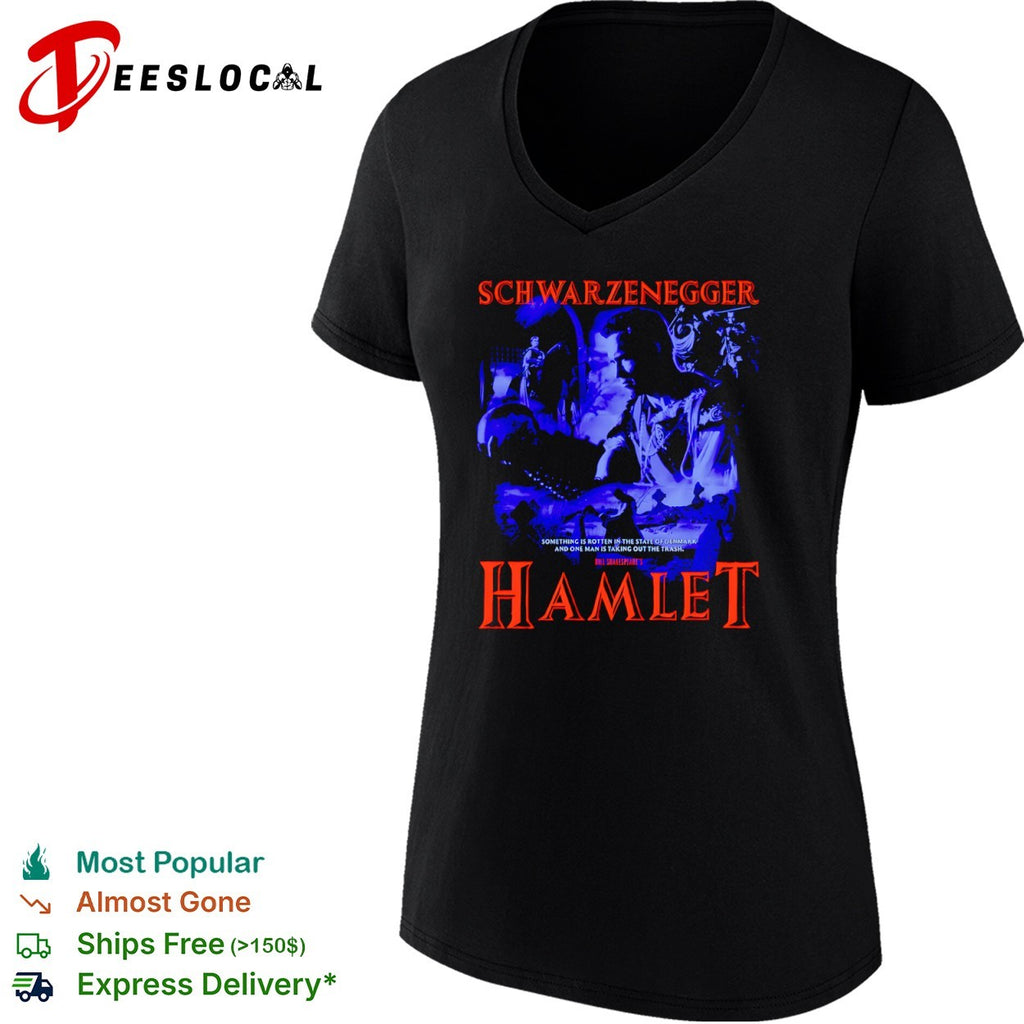 Schwarzenegger Bill Shakespeares Hamlet Something is rotten in the state shirt