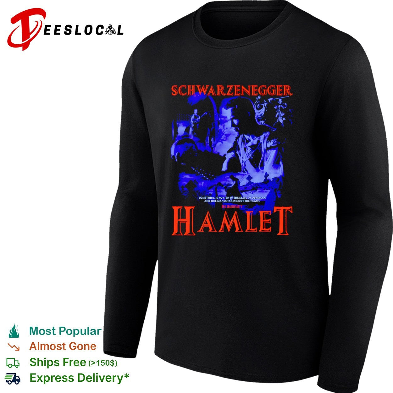 Schwarzenegger Bill Shakespeares Hamlet Something is rotten in the state shirt
