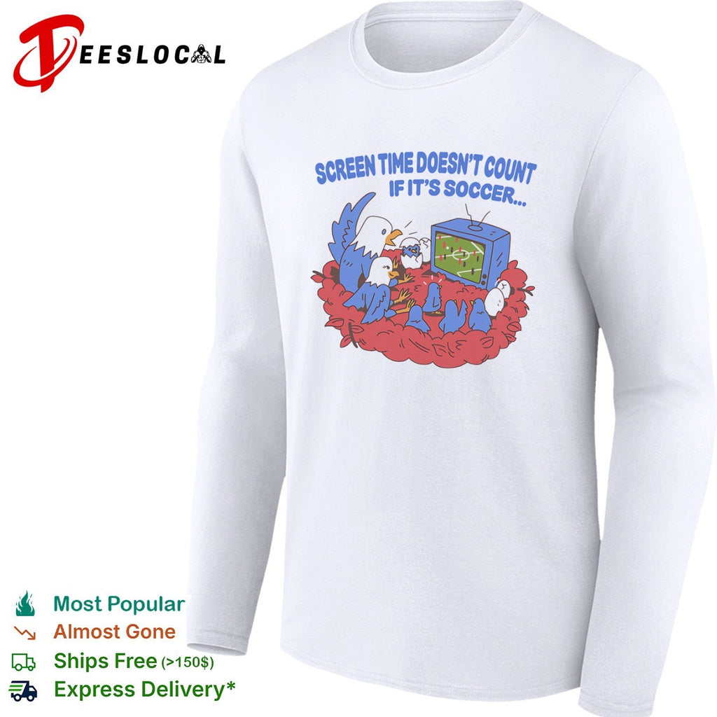 Screen time doesnt count if its soccer birds watching tv shirt