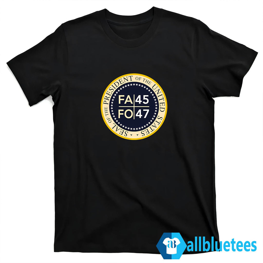 Seal Of The President FA 45 FO 47 Shirt