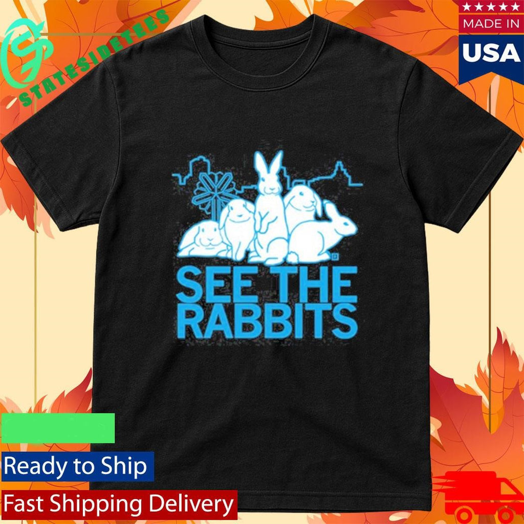 See The Rabbits Shirt