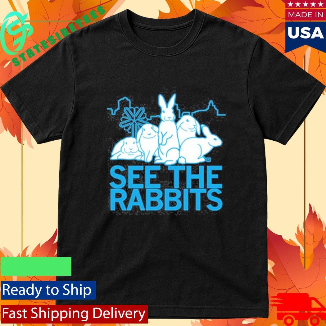 See The Rabbits Shirt