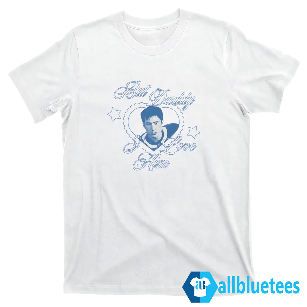 Shane Hollander But Daddy I Love Him Shirt