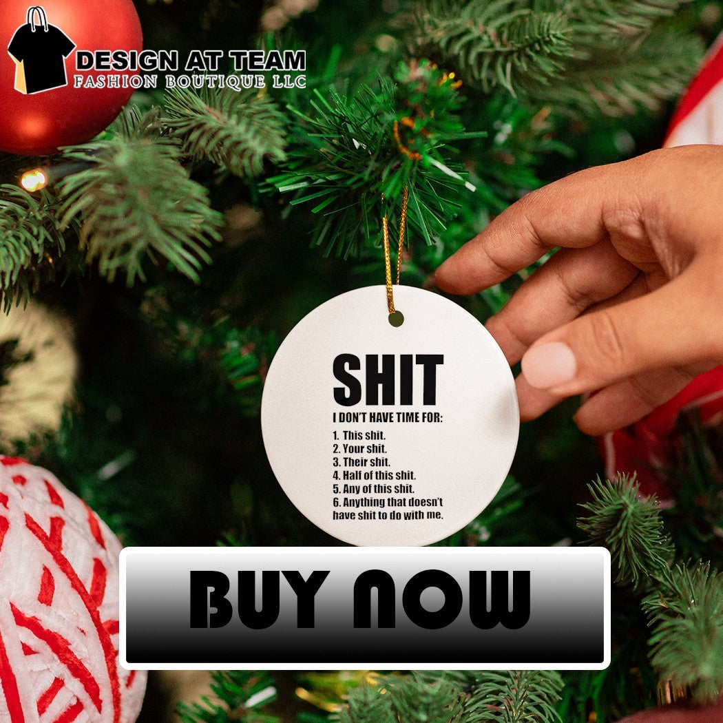 Shit I don’t have time for this shit your shit their shit half of this shit any of this shit anything shirt