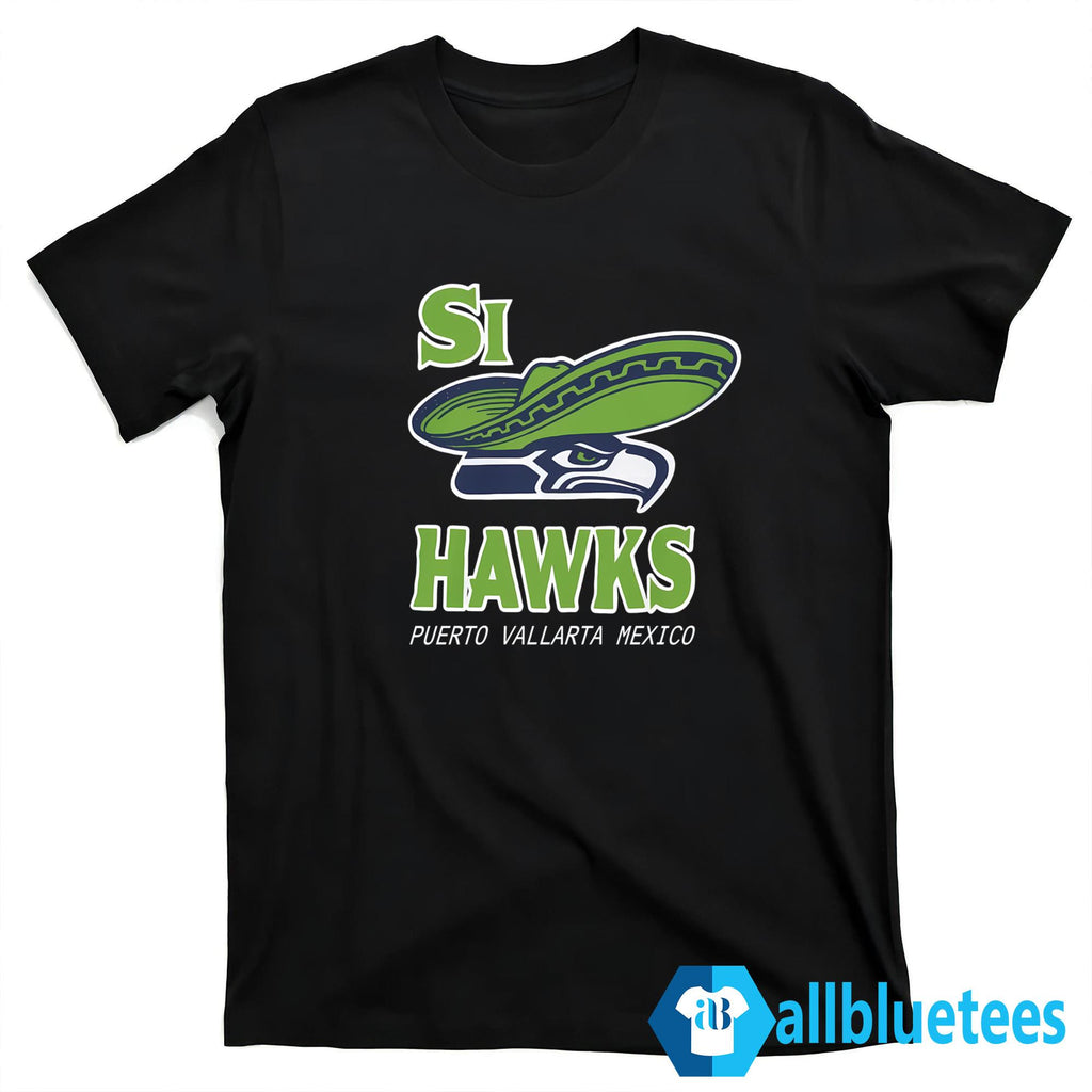 Si Hawks Puerto Vallarta Mexico Shirt