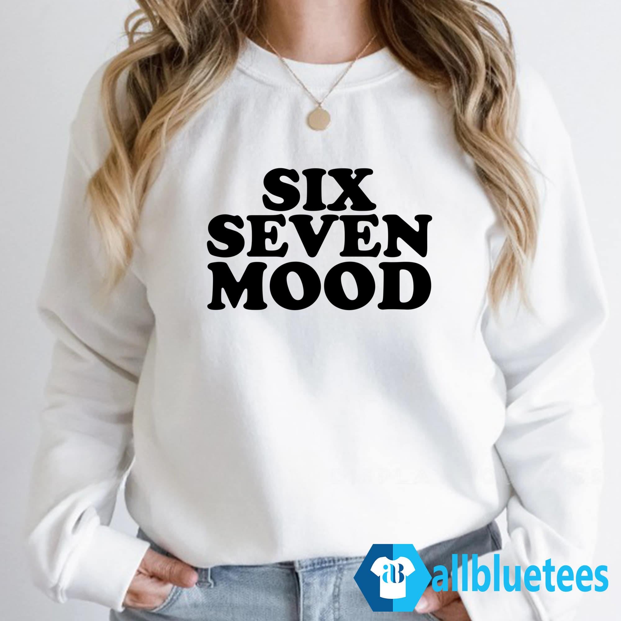 Six Seven Mood Shirt