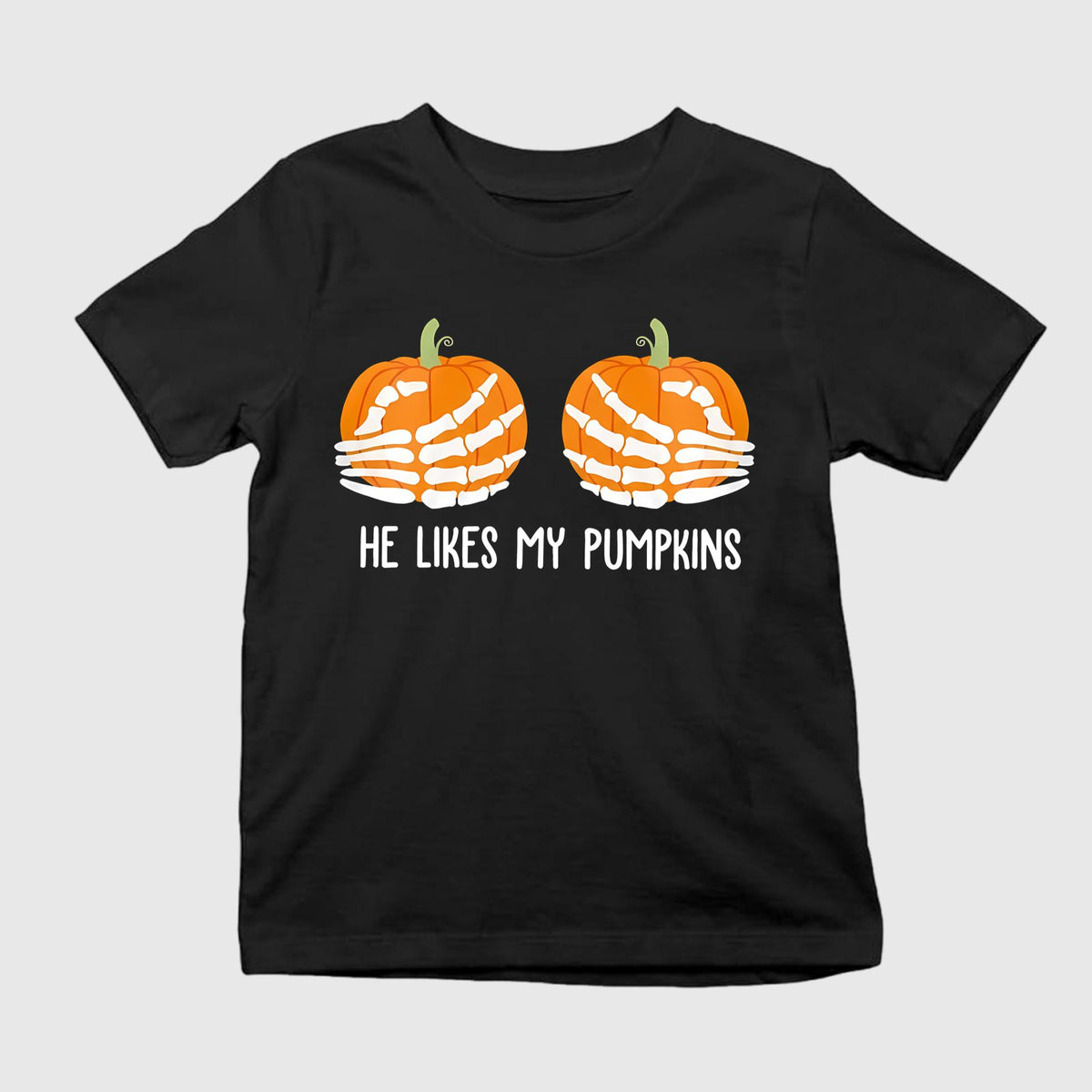 Skeleton He Likes My Pumpkins Shirt