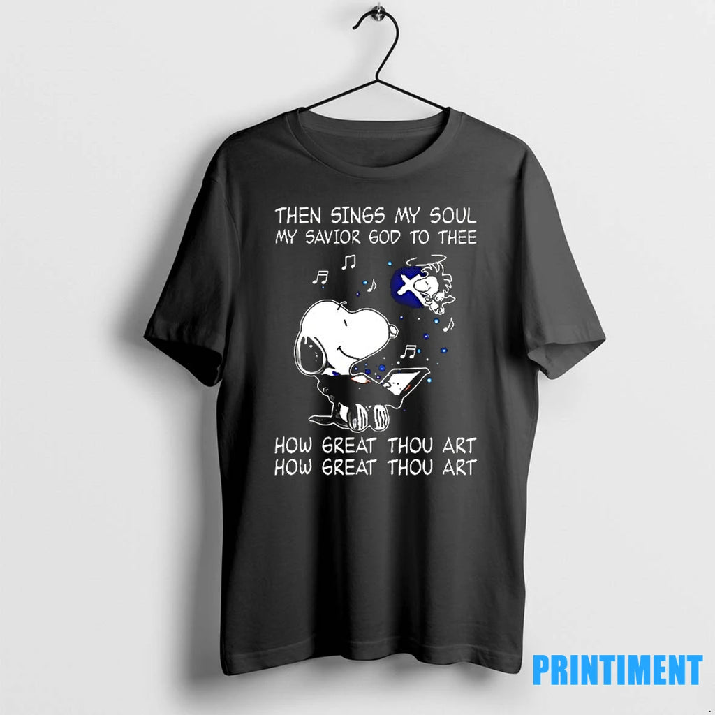 Snoppy Sings My Soul My Savior God To Thee How Great Thou Art Tshirts Sweater