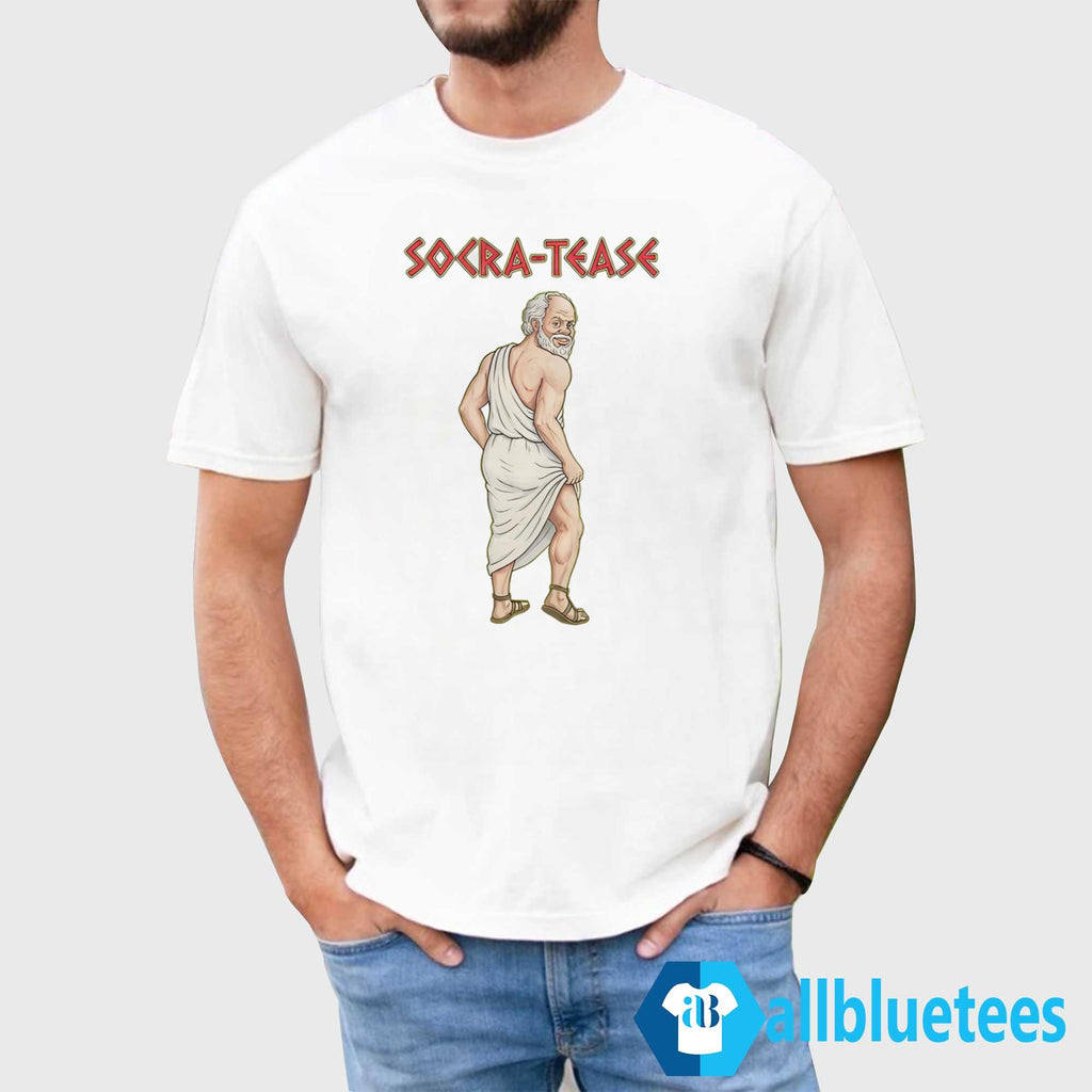 Socra-tease Shirt