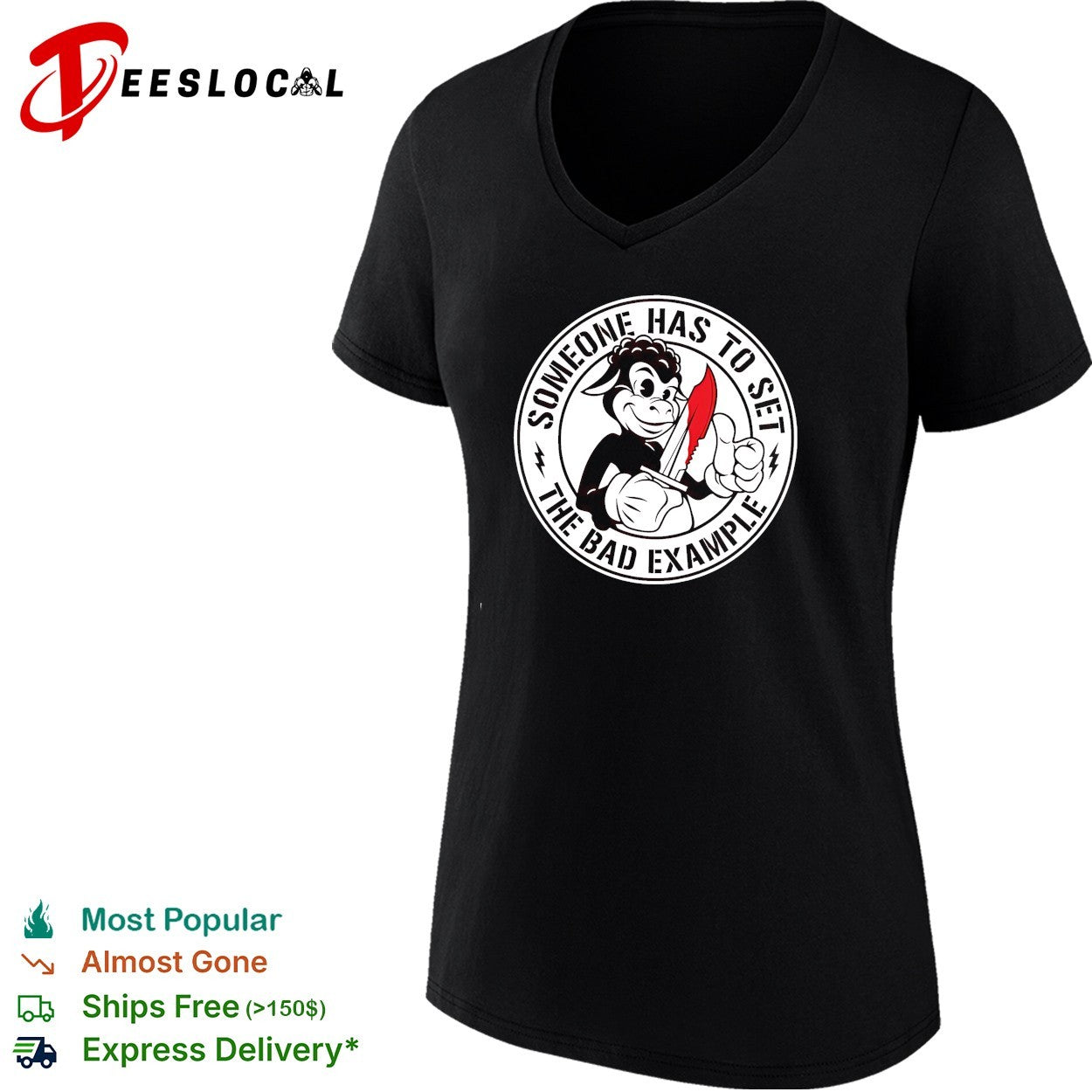 Someone Has to Set the Bad Example rebellious shirt