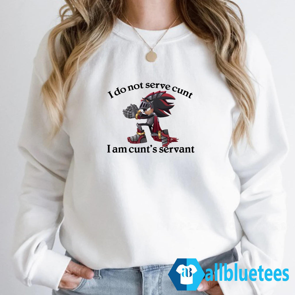 Sir Lancelot I Do Not Serve Cunt I Am Cunt’s Servant Shirt