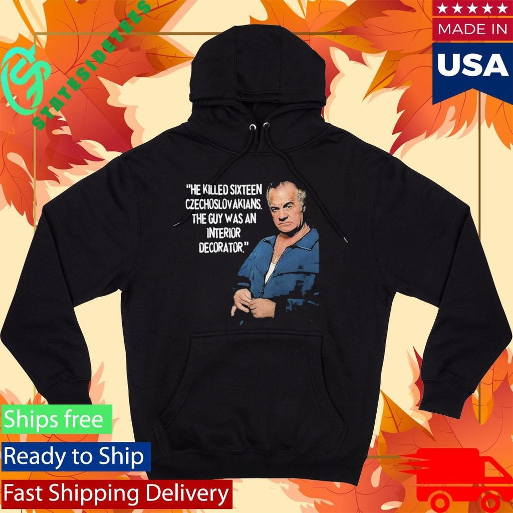 Sopranos Paulie Walnuts He Killed Sixteen Czechoslow Akians Shirt